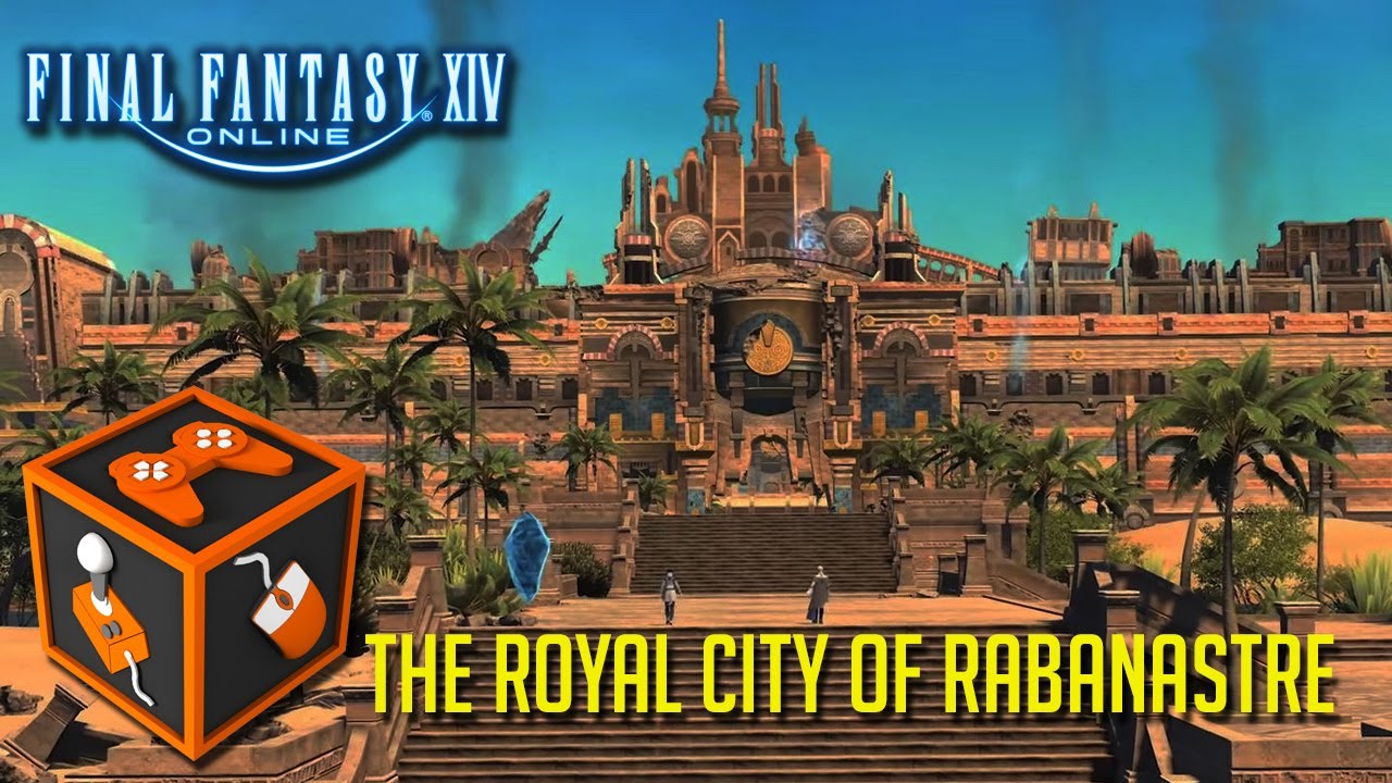 Final Fantasy XIV The Royal City of Rabanastre YouTube