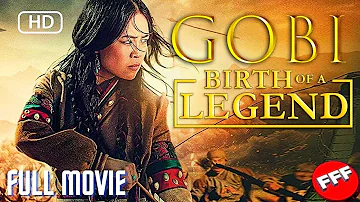 GOBI : BIRTH OF A LEGEND | Full ACTION Movie