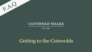 FAQs - Getting to the Cotswolds