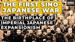 The First SinoJapanese WarThe Birthplace of Imperial Japanese Expansionism