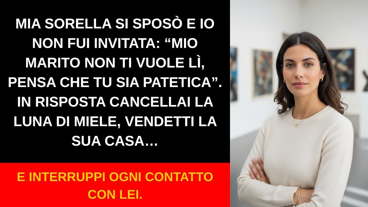 Mia sorella Francesca si è sposata tre settimane fa in una villa sul lago di Como, con 120 invitati e un abito da sposa che costava quanto un'auto. Io non ero tra gli invitati. Quando ho chiesto...