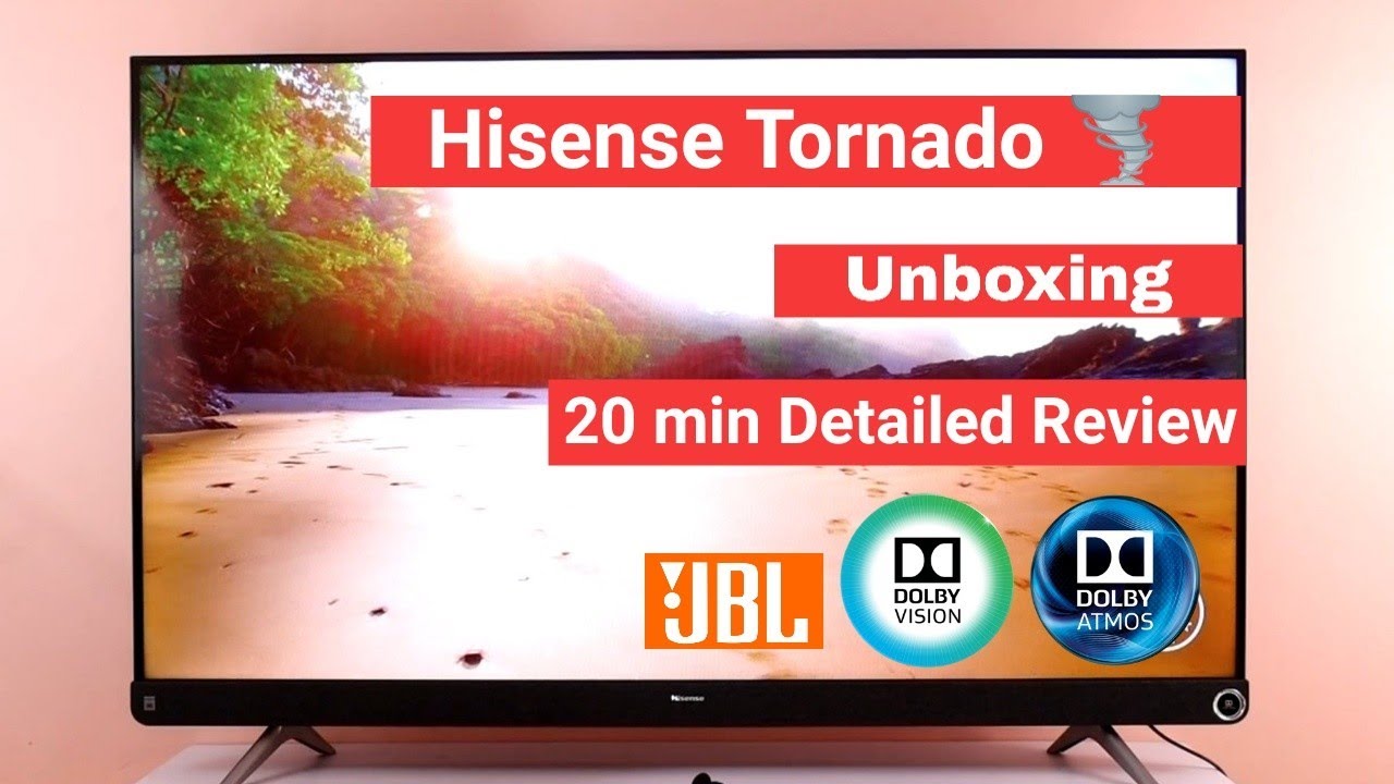 Hisense Tornado 55 Inch 4K Smart TV Unboxing And Detailed Review hisense-tornado-55-inch-4k-smart-tv-unboxing-and-detailed-review