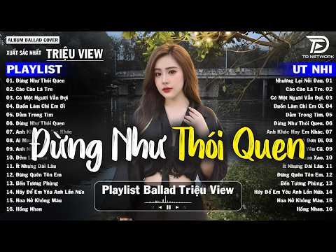 Ballad Buồn Cho Những Trái Tim Tan Vỡ | Nhạc Trẻ Hay Nhất 2026 - Ngân Ngân | Đừng Như Thói Quen