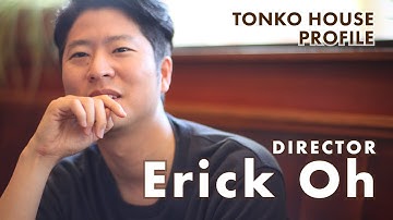 Tonko House Family Profile #03: Erick Oh--  Director The Dam Keeper
