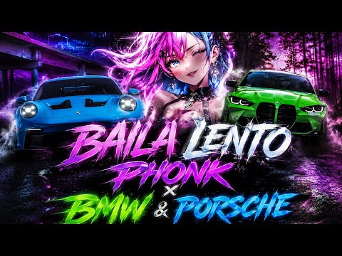 BAILA LENTO PHONK × BMW & PORSCHE 🔥 | Ultimate Cinematic Car Edit 🏎️💨