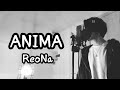 ANIMA / ReoNa (男性キー -2) アニメ『ソードアート・オンライン アリシゼーション War of Underworld』OP【フル歌詞付き】 Ku:ui