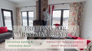 Prepping for Christmas & Baby #8 @TheFromScratchFarmhouse