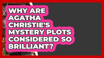 Why Are Agatha Christie