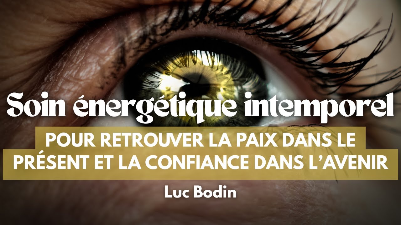 Un soin énergétique pour retrouver la paix dans le présent et la confiance dans l’avenir