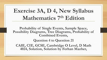 Exercise 3A, D 4, New Syllabus Mathematics 7th Edition, Question 4 to Question 21,