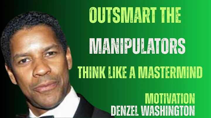 🎯  How to Outsmart Manipulators 🔍Denzel Washington Motivation