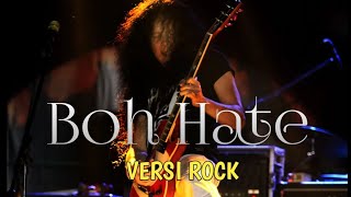 Boh Hate Versi Rock (Official Music Video)