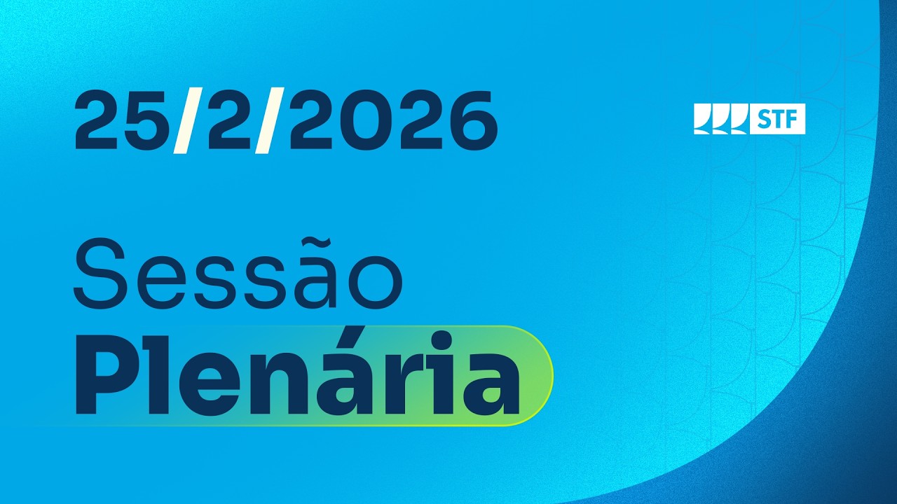 Sessão Plenária - 25/2/2026