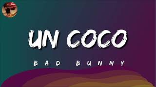 Bad Bunny : Un Coco (Letra)