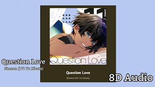 Question Love — Simeon (CV: Yu Hirata) / Obey Me! [8D Audio]