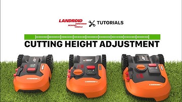 LANDROID TUTORIAL Cutting height adjustment - worx-eurpe.com