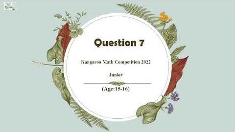 KANGAROO MATH COMPETITION 2022 (JUNIOR CATEGORY) QUESTION 7