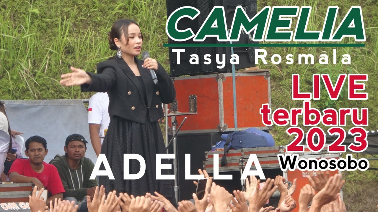 CAMELIA - Tasya Rosmala - Live ADELLA Wonosobo (22/10) 2023