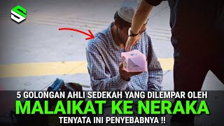 5 Ahli Sedekah Yang Dilempar Oleh Malaikat Ke Neraka, Ternyata Ini Penyebabnya Dan Jarang Disadari