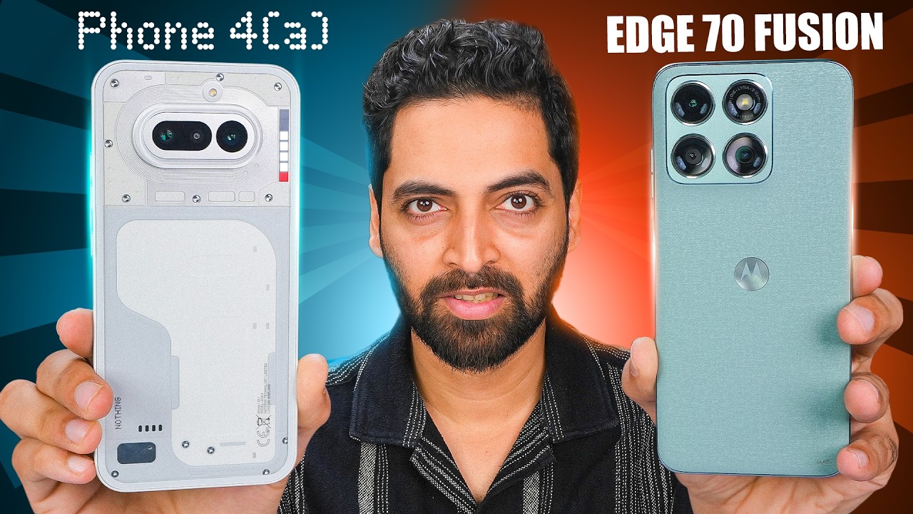 Nothing Phone 4a vs Moto Edge 70 Fusion – DON'T Choose Wrong !