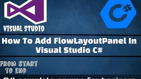How to add flowLayoutPanel in visual studio C# - winform