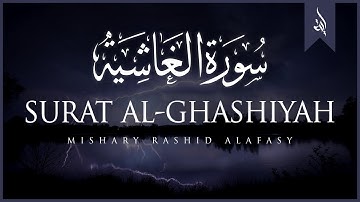 Surat Al-Ghashiyah | Like Mishary Rashid Alafasy | مشاري بن راشد العفاسي | سورة الغاشية