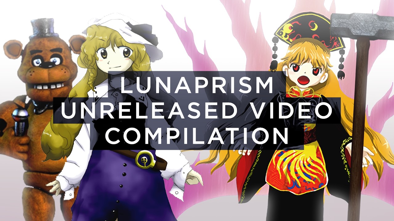 lunaPrism's Unreleased/Exclusive Video Compilation