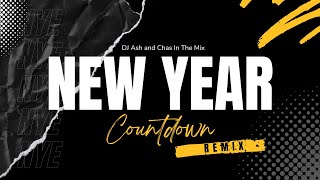 New Year Countdown Remix | DJ Ash x Chas In The Mix | Kim Kay| Happy New Year | NYE Countdown