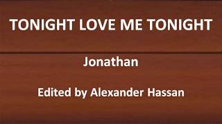 TONIGHT LOVE ME TONIGHT - Jonathan - Lirik dan Cara Bacanya