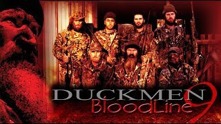 Duckmen 9: Bloodlines Full Movie feat. Phil Robertson