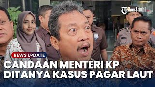 Candaan Menteri Trenggono Ditanya Kasus Pagar Laut Sekarang kan Sudah Lpg Masa Ditanya Lagi