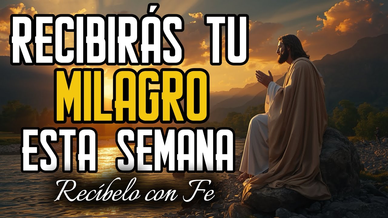 DIOS TE DICE, TU MILAGRO LLEGARÁ ESTA SEMANA, RECIBE PROVISIÓN Y ...