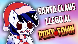 🎄SANTA CLAUS LLEGO AL PONYTOWN #2🎄 || Angelo