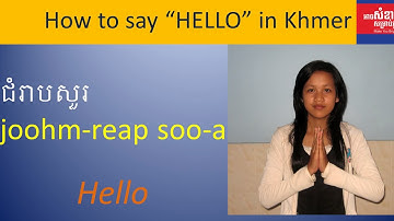 How to say HELLO in Khmer language