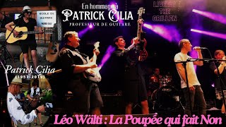 La Poupée qui fait Non (Paulnareff) - Live by Léo Wälti en hommage à Patrick Cilia