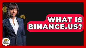 What Is Binance.US? - CryptoBasics360.com