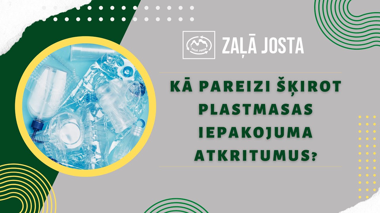 ZAĻĀ JOSTA: Kā pareizi šķirot atkritumus - PLASTMASA (1.sērija)