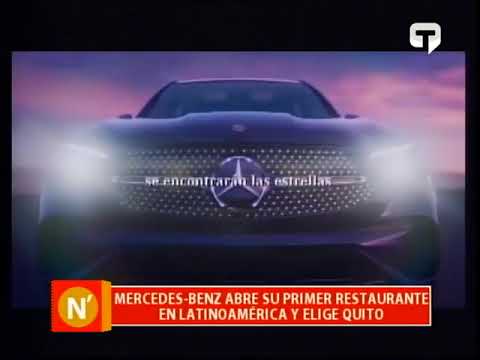Mercedes-Benz abre su primer restaurante en Latinoamérica y elige Quito