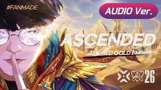 🎵(Audio ver.) ASCENDED: THE RED GOLD EMPIRE | prod. JG | #worlds26 #faker #lol #FANMADE