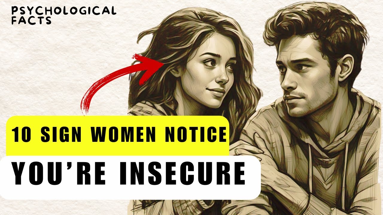 10 Signs Women Notice When You’re Insecure (Most Men Don’t Realize THIS ...