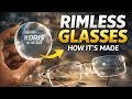 Rimless Glasses Making Process | How Rimless Eyeglasses Are Made in Optical Lab