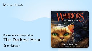 The Darkest Hour Book 6 by Erin Hunter · Audiobook preview