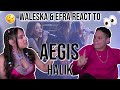 Waleska & Efra react to AEGIS for the first time | Halik live on MYX | REACTION