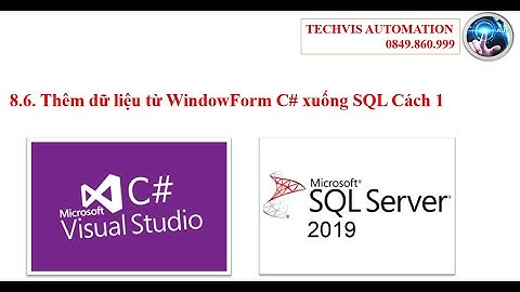 Bài 8.6: Thêm dữ liệu từ  WindowForm C# xuống SQL Cách 1-  không dùng parameter