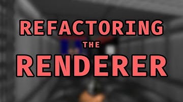 Recreating Doom #6 | Refactoring the Renderer