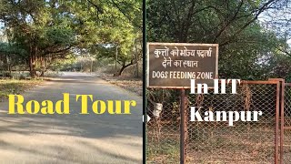Road Tour of IIT Kanpur | Itna Sara Peacocks #iitcampus