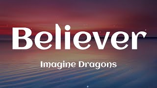 Imagine Dragons - Believer (Lyrics) || Shawn Mendes, Ed Sheeran,.. (Mix Lyrics)
