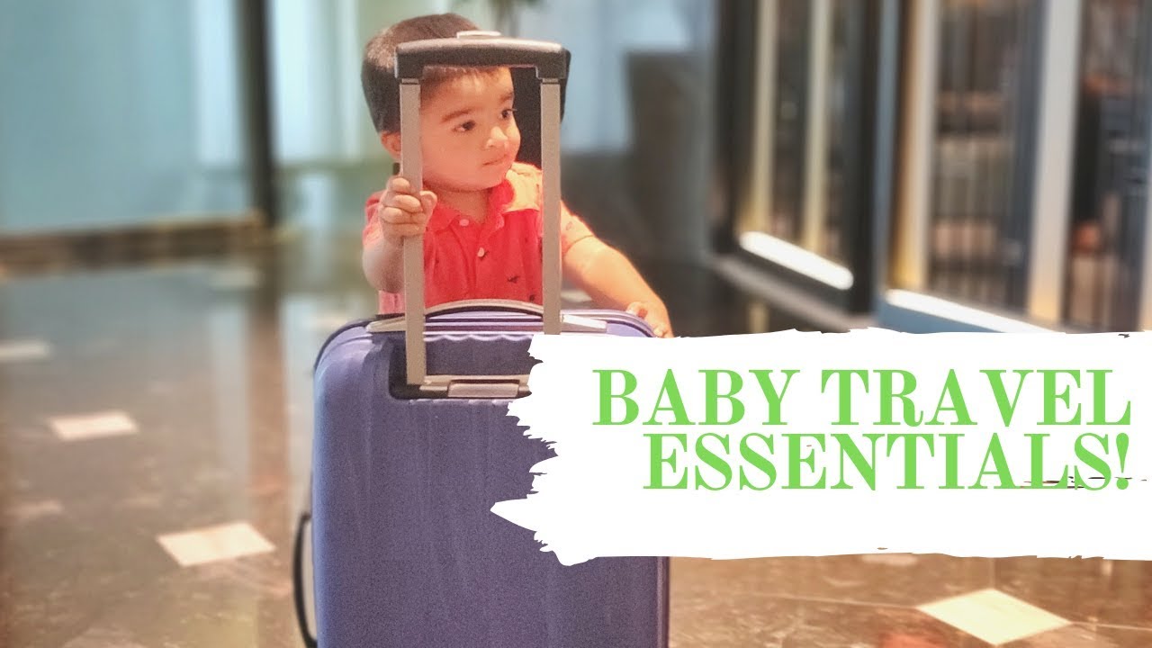 TRAVELING With  BABY- WHAT TO PACK INDIA| बेबी के लिए ट्रावेल  पैकिंग