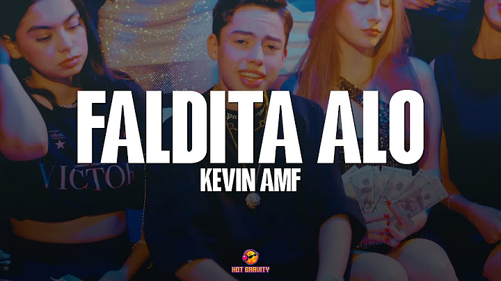 Kevin AMF - Faldita ALO || Vídeo con letra