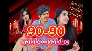 90-90 nabbe-nabbe Junaid and Ayesha and abiha and jatt nu chudail takri 💯❤️#viral #foryou #tranding